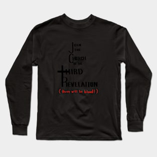 Join the Church of the Third Revelation Long Sleeve T-Shirt